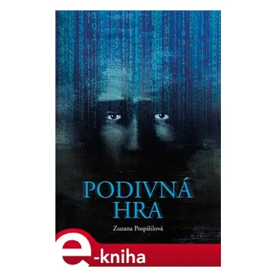 Podivná hra - Zuzana Pospíšilová