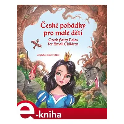 České pohádky pro malé děti - Czech Fairy Tales for Small Children - Eva Mrázková