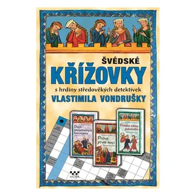 Švédské křížovky s hrdiny středověkých detektivek Vlastimila Vondrušky