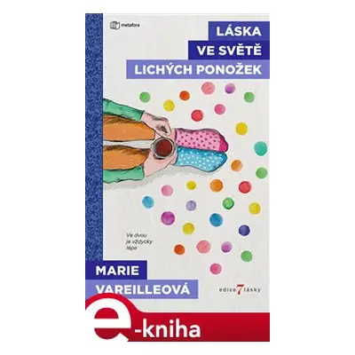 Láska ve světě lichých ponožek - Marie Vareilleová