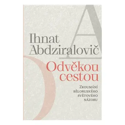 Odvěkou cestou - Ihnat Abdziralovič