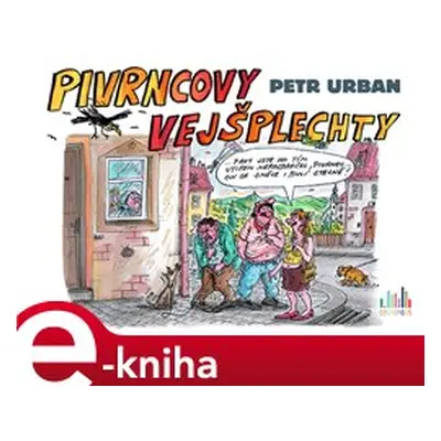 Pivrncovy vejšplechty - Petr Urban, Petr Nový