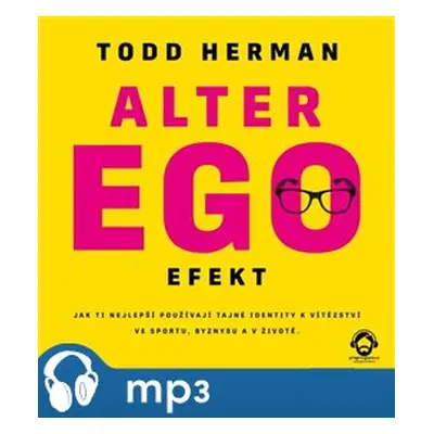 Alter ego efekt, mp3 - Todd Herman