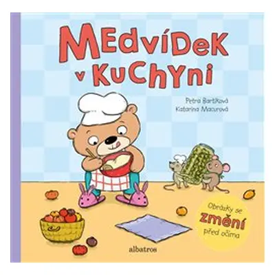 Medvídek v kuchyni - Katarína Macurová, Petra Bartíková