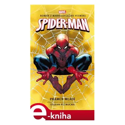 Spider-Man: Pramen mládí - Stefan Petrucha