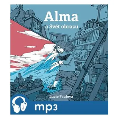 Alma a Svět obrazu, mp3 - Lucie Paulová