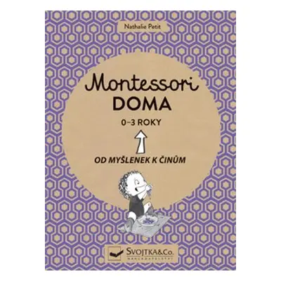 Montessori doma 0 - 3 roky - Nathalie Petit