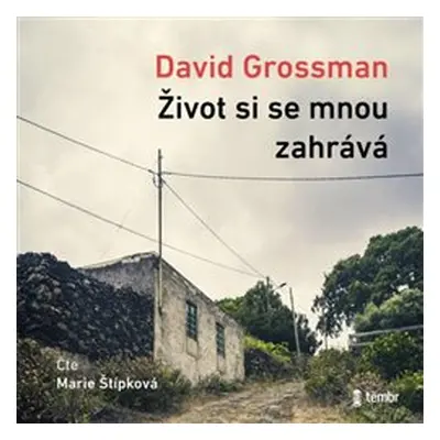 Život si se mnou zahrává - David Grossman