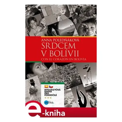 Srdcem v Bolívii / Con el corazón en Bolivia - Anna Poledňáková