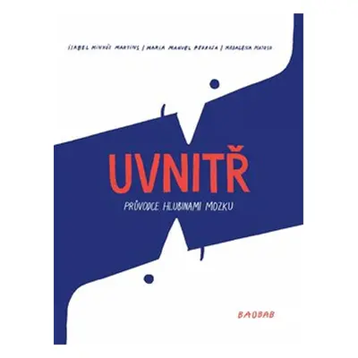 Uvnitř - Madalena Matoso, Maria Manuel Pedrosa, Isabel Minhós Martins