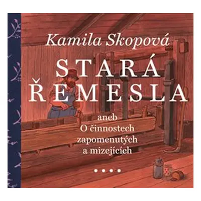 Stará řemesla - Kamila Skopová