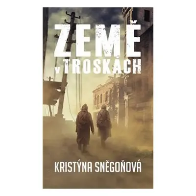 Země v troskách - Kristýna Sněgoňová