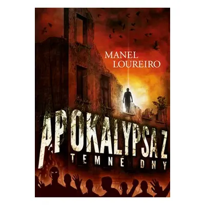 Apokalypsa Z: Temné dny - Manel Loureiro