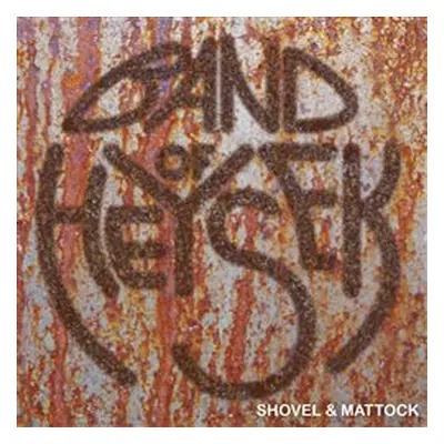 Band Of Heysek: Shovel & Mattock CD