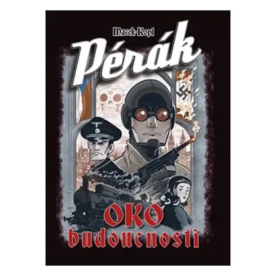 Pérák: Oko budoucnosti - Petr Macek