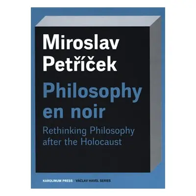 Philosophy en noir - Miroslav Petříček