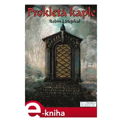 Prokletá kaple - Robin Stejskal