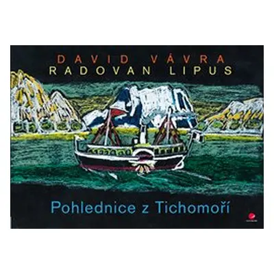 Pohlednice z Tichomoří - Radovan Lipus, David Vávra