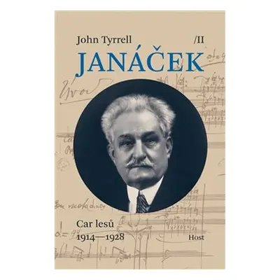 Janáček II. Car lesů (1914—1928) - John Tyrrell