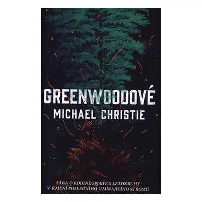 Greenwoodové - Michael Christie