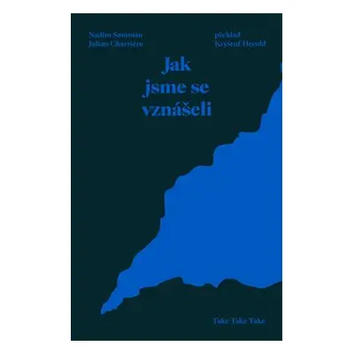 Jak jsme se vznášeli - Nadim Samman, Julian Charriere