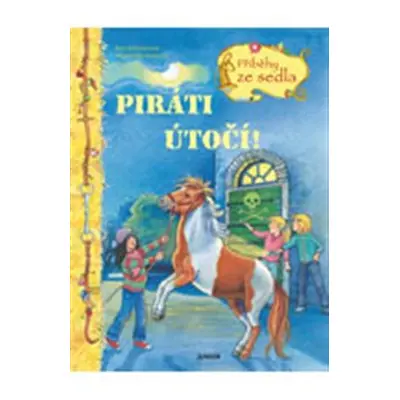 Piráti útočí - Příběhy ze sedla - Ruth Gellersenová, Melanie Brockampová