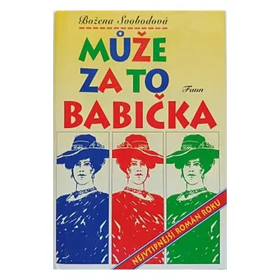 Může za to babička - Božena Svobodová