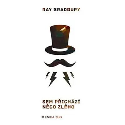 Sem přichází něco zlého - Ray Bradbury