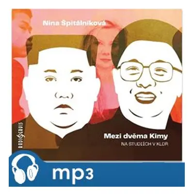 Mezi dvěma Kimy, mp3 - Nina Špitálníková