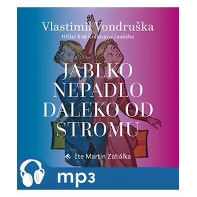 Jablko nepadlo daleko od stromu, mp3 - Vlastimil Vondruška