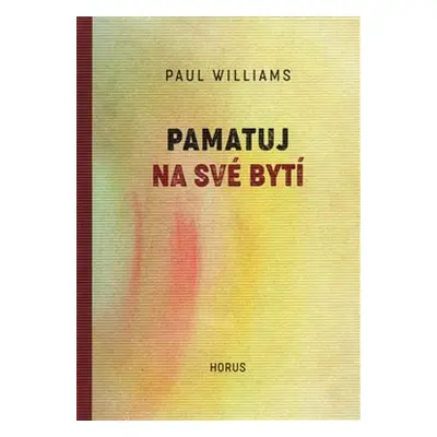 Pamatuj na své bytí - Paul Williams