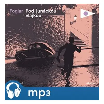 Pod junáckou vlajkou, mp3 - Jaroslav Foglar