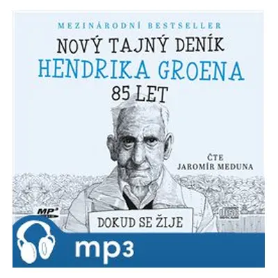 Nový tajný deník Hendrika Groena, 85 let, mp3 - Hendrik Groen