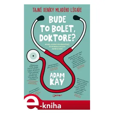 Bude to bolet, doktore? - Adam Kay