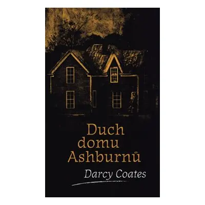 Duch domu Ashburnů - Darcy Coates