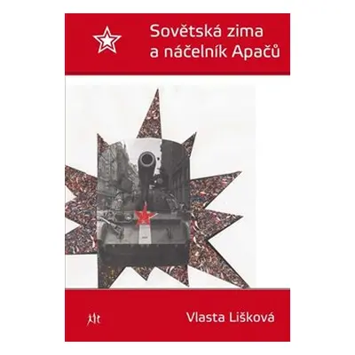 Sovětská zima a náčelník Apačů - Vlasta Lišková