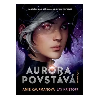 Aurora povstává - Amie Kaufmanová, Jay Kristoff