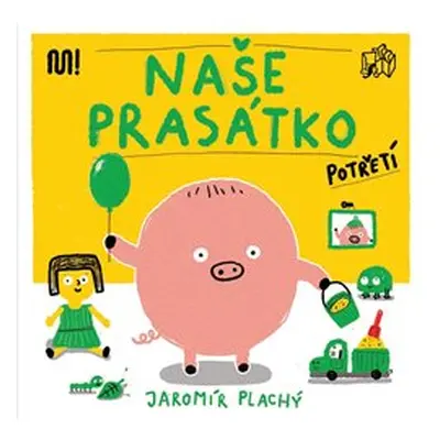 Naše prasátko potřetí - Jaromír Plachý