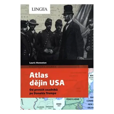 Atlas dějin USA - Lauric Henneton