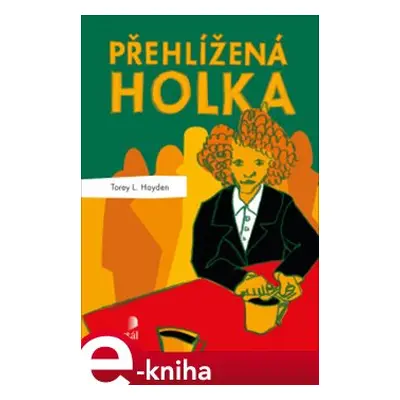 Přehlížená holka - Torey Hayden