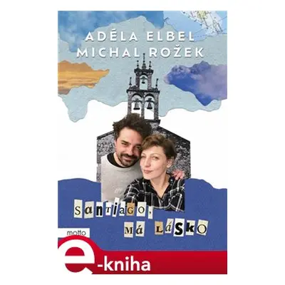 Santiago, má lásko - Michal Rožek, Adéla Elbel