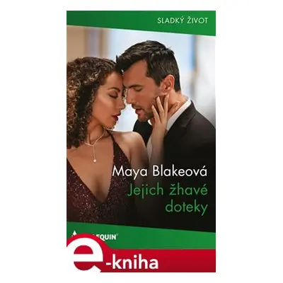 Jejich žhavé doteky - Maya Blakeová