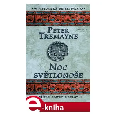 Noc světlonoše - Peter Tremayne