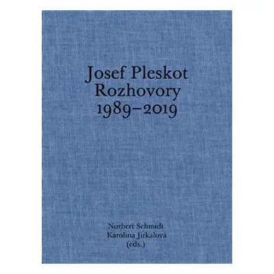 Josef Pleskot. Rozhovory 1989–2019