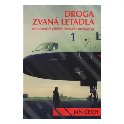 Droga zvaná letadla - Jan Čech