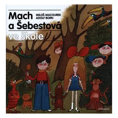 Mach a Šebestová ve škole - Miloš Macourek