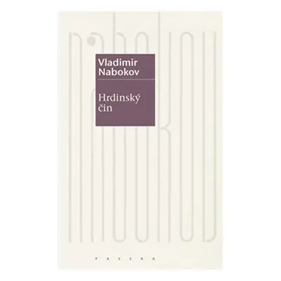 Hrdinský čin - Vladimir Nabokov