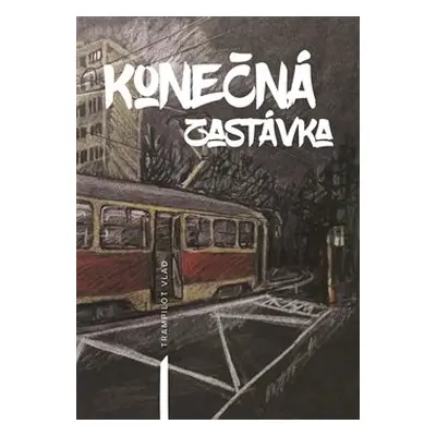 Konečná zastávka - Trampilot Vlad