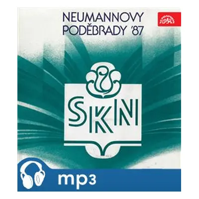 Neumannovy Poděbrady 1987 - Bohumil Hrabal, Oldřich Mikulášek, Jan Amos Komenský, Jan Skácel, Ma