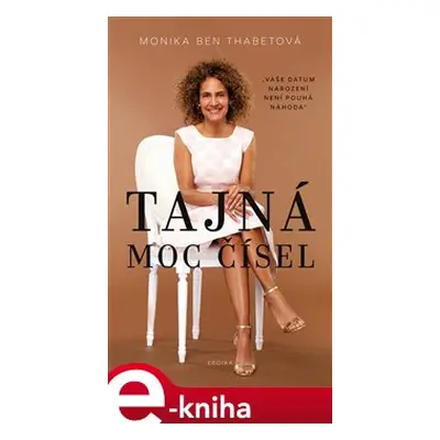 Tajná moc čísel - Monika Ben Thabetová